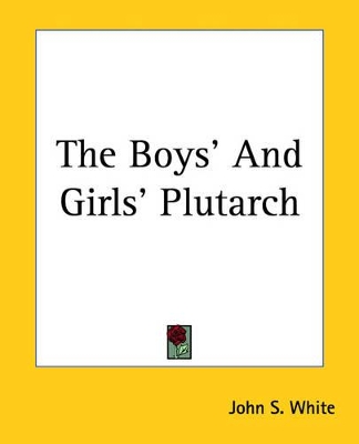The Boys' And Girls' Plutarch