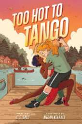 Too Hot to Tango: A Graphic Novel