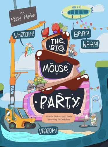 The Big Mouse Party: Playful Sounds and Early Learning for Toddlers