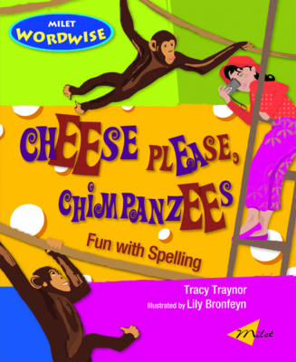 Cheese Please, Chimpanzees: Fun With Spelling