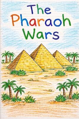 The Pharaoh Wars