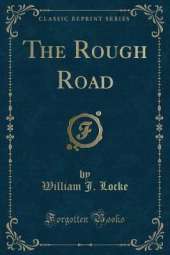 The Rough Road (Classic Reprint)