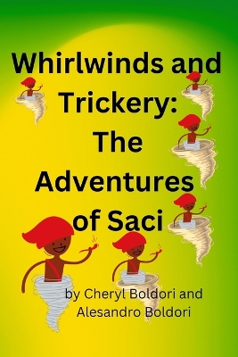 Whirlwinds and Trickery: The Adventures of Saci