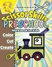 Scissor Skills Preschool Workbook for Kids: Cutting Practice for Preschoolers
