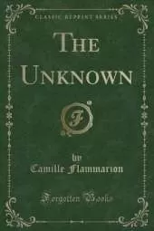 The Unknown (Classic Reprint)