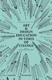 Art & Design Education in Times of Change: Conversations Across Cultures
