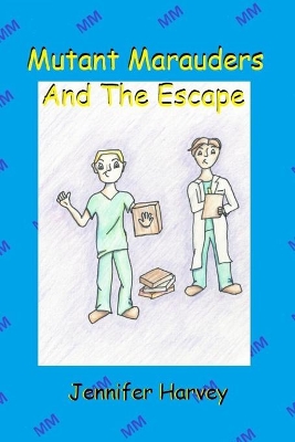 Mutant Marauders the Escape
