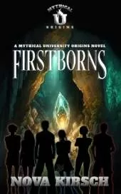 Firstborns: Mythical University Origins Series