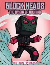 Craft Ideas for Children (Block Heads - The origin of Hoshiko): This Block Heads paper crafts book for kids comes with 7 specially selected 3D Block Head characters and 1 hoverboard
