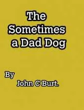 The Sometimes a Dad Dog.