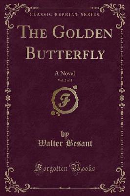 The Golden Butterfly, Vol. 2 of 3: A Novel (Classic Reprint)