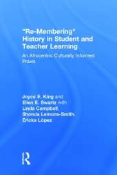 Re-Membering History in Student and Teacher Learning: An Afrocentric Culturally Informed Praxis