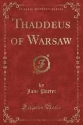 Thaddeus of Warsaw (Classic Reprint)