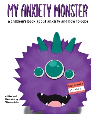 My Anxiety Monster: A Mental Health Monsters Book