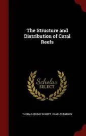 The Structure and Distribution of Coral Reefs