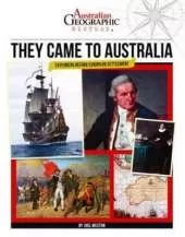 Aust Geographic History They Came To Australia: History Year 4