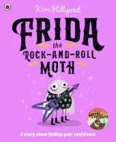Frida the Rock-and-Roll Moth: A story about finding your confidence