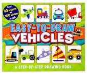 Easy-to-Draw Vehicles: A Step-by-Step Drawing Book