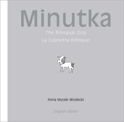 Minutka: The Bilingual Dog (Italian - English)