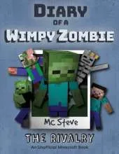 Diary of a Minecraft Wimpy Zombie: Book 2 - The Rivalry