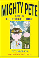 Mighty Pete and The Thief Teeth Thief