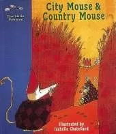 City Mouse and Country Mouse: a Classic Fairy Tale