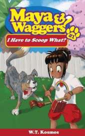 Maya and Waggers: I Have to Scoop What?