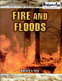 Fire and Floods