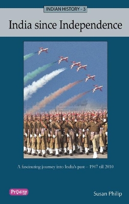 Indian History: India Since Indepndence (Volume - 3)