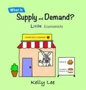 What Is Supply and Demand?: Fundamental elements of most economics principles