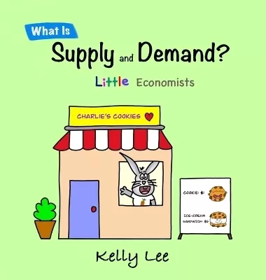What Is Supply and Demand?: Fundamental elements of most economics principles