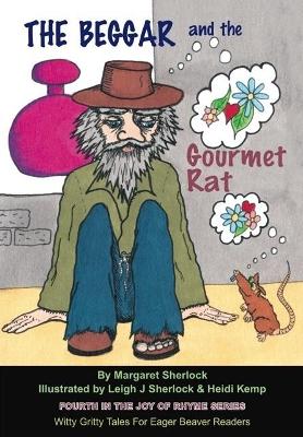 The the Beggar and the Gourmet Rat: Witty Gritty Tales For Eager Beaver Readers