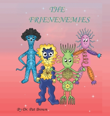 The Frienenemies: Under the Microscope Blood Changes Everything
