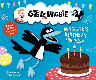 Steve and Maggie: Maggie's Birthday Surprise: Based on the hit YouTube series for toddlers, now available to watch on Amazon Prime – a fun and interactive birthday adventure picture book story, the perfect gift for toddlers and kids age 4, 5, 6