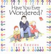 Have You Ever Wondered