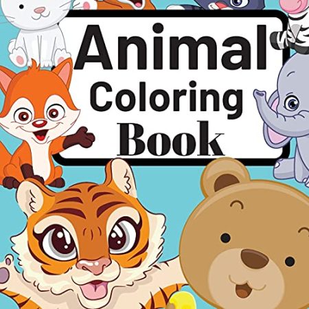 Animal Coloring Book: Kids Coloring Books For Kids Ages 4-8