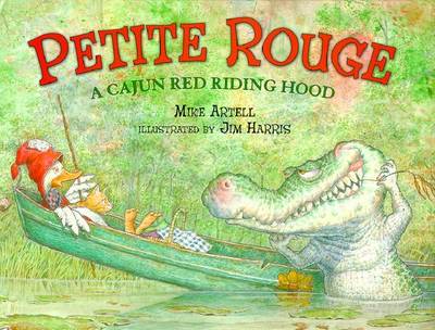 Petite Rouge: A Cajun Red Riding Hood