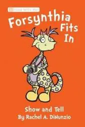 Forsynthia Fits In: Show and Tell