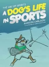The ABC of Sports: A Dog's Life in Sports