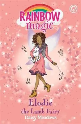 Rainbow Magic: Elodie the Lamb Fairy: The Baby Farm Animal Fairies Book 2