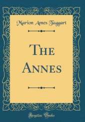 The Annes (Classic Reprint)