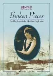 Broken Pieces: An Orphan of the Halifax Explosion