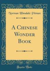 A Chinese Wonder Book (Classic Reprint)