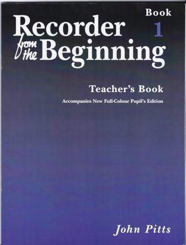 Recorder From The Beginning: Teacher'S Book 1