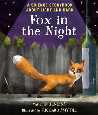 Fox in the Night: A Science Storybook About Light and Dark