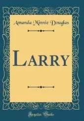Larry (Classic Reprint)