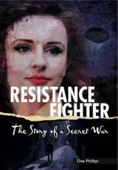 Yesterday's Voices: Resistance Fighter: The Story of a Secret War