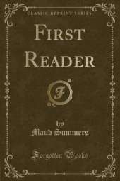 First Reader (Classic Reprint)