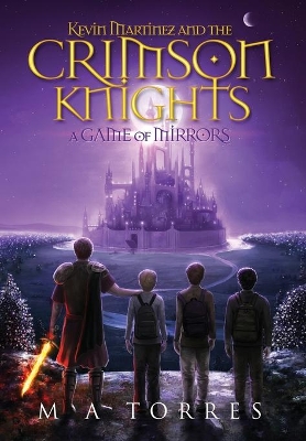 Kevin Martinez and the Crimson Knights; A Game of Mirrors