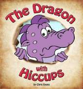 The Dragon with Hiccups: The adventure of a Dragon on his search to cure his hiccups